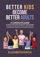 Better Kids Become Better Adults B0CF45DN96 Book Cover