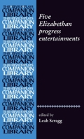 Five Elizabethan Progress Entertainments 1526109484 Book Cover
