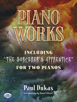 Piano Works: Including "The Sorcerer's Apprentice" for Two Pianos 0486493695 Book Cover