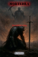 Mortedra - Downfall of a King (Chronicles of Mortedra) B0G7X1DXBH Book Cover