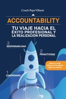 ACCOUNTABILITY: Tu viaje hacia el éxito profesional y la realización personal B0CGTRNX2G Book Cover
