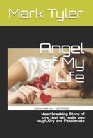 Angel of My Life: Heartbreaking Story of love that will make you laugh, Cry and Passionate B094GRR3ZP Book Cover