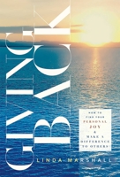 Giving Back: How to Find Your Personal Joy & Make a Difference to Others