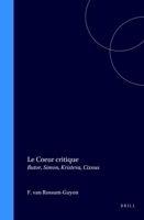 Le coeur critique: Butor, Simon, Kristeva, Cixous 9042001941 Book Cover