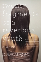 Twenty Fragments of a Ravenous Youth 0099512939 Book Cover