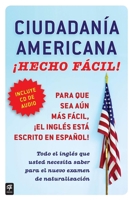Ciudadania Americana ¡Hecho fácil! con CD (United States Citizenship Test Guide (Hecho facil) 0983139059 Book Cover