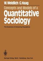 Concepts and Models of a Quantitative Sociology: The Dynamics of Interacting Populations 3642817912 Book Cover