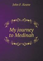 My Journey to Medinah 1348079622 Book Cover