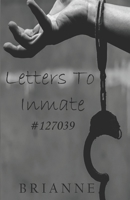 Letters to Inmate #127039 1727283406 Book Cover