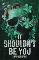 It Shouldn't Be You (Four Points Mafia) 1068750316 Book Cover