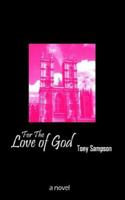 For The Love of God 1932672702 Book Cover