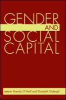 Gender and Social Capital (Gender Politics--Global Issues) 0415950236 Book Cover