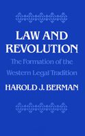 Law and Revolution: The Formation of the Western Legal Tradition 0674517768 Book Cover