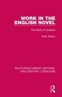 Work in the English Novel: The Myth of Vocation 036744464X Book Cover