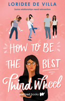 How to Be the Best Third Wheel 1777290082 Book Cover