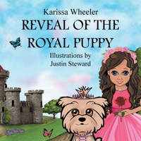 Reveal of the Royal Puppy 1489735453 Book Cover