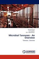 Microbial Tannases - An Overview 3846510084 Book Cover