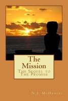 The Mission: The Sequel to the Promise 1522754490 Book Cover