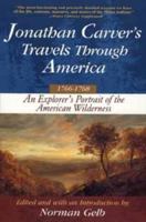 Travels Through the Interior Parts of North America, in the Years 1766, 1767, And 1768 1517252784 Book Cover