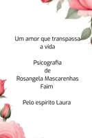 Um Amor Que Transpassa A Vida (Portuguese Edition) 6526621015 Book Cover