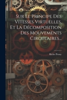 Sur Le Principe Des Vitesses Virtuelles, Et La Décomposition Des Mouvements Circulaires... 1021871958 Book Cover