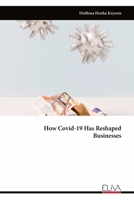 How Covid-19 Has Reshaped Businesses B0CH272PKD Book Cover
