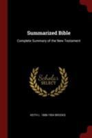 Summarized Bible: Complete Summary of the New Testament 1376037084 Book Cover