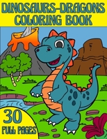 Dinosaurs - Dragons Coloring Book: dinosaur coloring book for kids, dragon coloring book for kids,coloring book Children Ages 4-12,dinosaur and dragon ... and girls,dragon coloring book for toddlers B08WJZ7W91 Book Cover