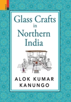 Glass Crafts in Northern India 9355532695 Book Cover