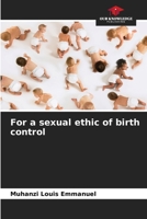 For a sexual ethic of birth control 6205919737 Book Cover