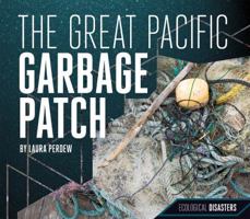 The Great Pacific Garbage Patch 1532110235 Book Cover