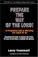 Volume 9: Prepare the Way of the Lord!!!--A Prophetic Call & Warning for Each of Us 0962437093 Book Cover