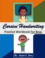 Cursive Handwriting Practice Workbook for Boys B08B32K7SQ Book Cover