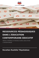Ressources Pédagogiques Dans l'Éducation Contemporaine Éducatif (French Edition) 6209823726 Book Cover