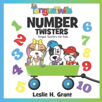 The TongueTwits: Number Twisters: Tongue Twisters for Kids 0998950033 Book Cover