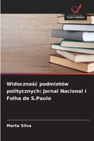 Widocznosc podmiotów politycznych: Jornal Nacional i Folha de S.Paulo (Polish Edition) 6209540171 Book Cover