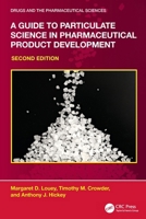 Guide to Particulate Science in Pharmaceutical Product Development 1032746270 Book Cover