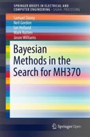 Bayesian Methods in the Search for MH370 9811003785 Book Cover