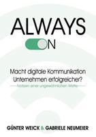 Always on: Macht digitale Kommunikation Unternehmen erfolgreicher? 3752846887 Book Cover