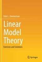 Linear Model Theory: Exercises and Solutions 3030520765 Book Cover