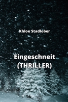 Eingeschneit (THRILLER) 9877821702 Book Cover