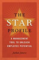 The Star Profile: A Management Tool to Unleash Employee Potential 0891062203 Book Cover