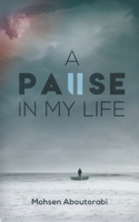 A Pause in my Life 1528903404 Book Cover