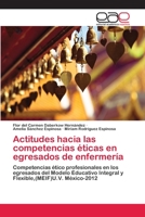 Actitudes hacia las competencias éticas en egresados de enfermería 3659030686 Book Cover