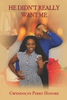 He Didn't Really Want Me B098W8PL91 Book Cover
