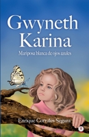 Gwyneth Karina: Mariposa blanca de ojos azules 1640868518 Book Cover