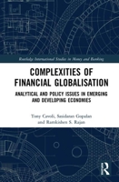 Complexities of Financial Globalisation: Analytical and Policy Issues in Emerging and Developing Economies 0367492172 Book Cover