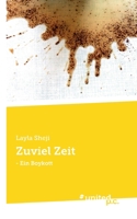 Zuviel Zeit: - Ein Boykott null Book Cover