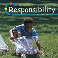 Responsibility (Character Education) 0736891560 Book Cover
