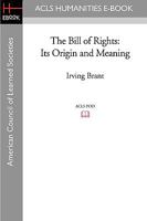 The Bill of Rights: Its Origin and Meaning B0007DLDXS Book Cover